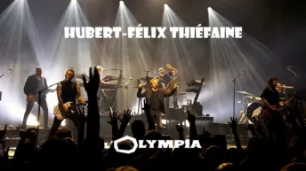 CONCERT HUBERT-FÉLIX THIÉFAINE à l’Olympia